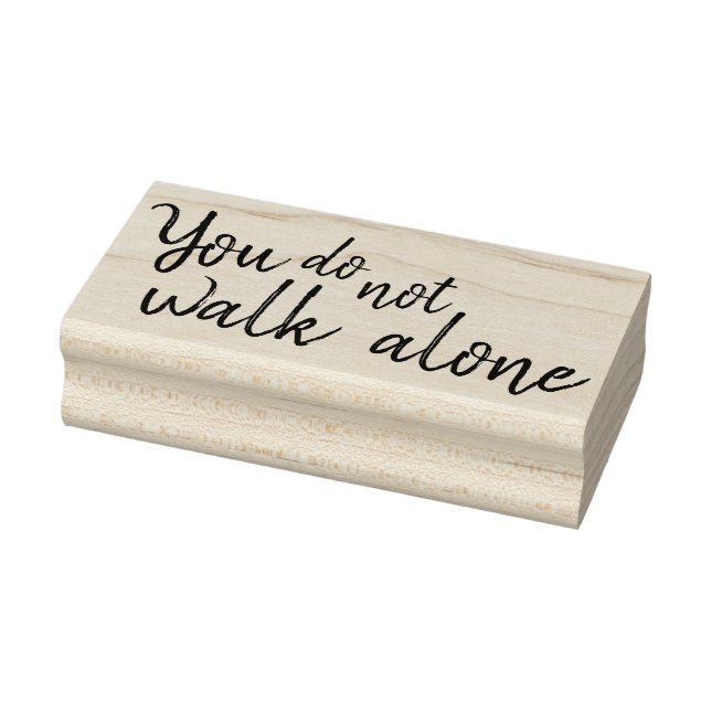You Do Not Walk Alone Rubber Stamp (Stamp)