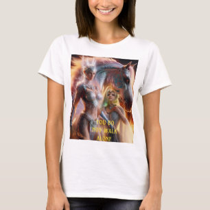 You do not walk alone T-Shirt