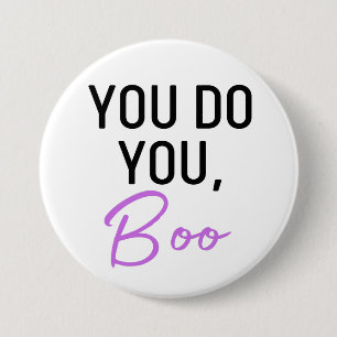 You Do You, Boo button