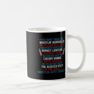 You Don’t Have No Whistlin’ Bungholes Funny July 4 Coffee Mug