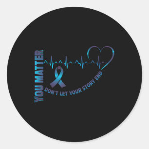 You Don’t Let Your Story End Mental Health Ribbon Classic Round Sticker
