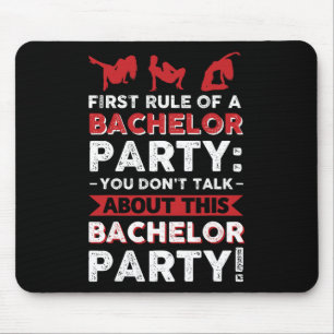 You Don´t Talk About This Bachelor Party! Mouse Pad