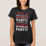 You Don´t Talk About This Bachelor Party!  T-Shirt<br><div class="desc">You Don´t Talk About This Bachelor Party!</div>