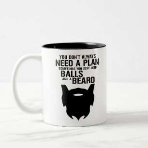 You Don't Always Need A Plan Sometimes You Just Two-Tone Coffee Mug