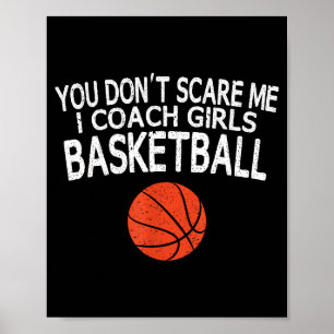 You Don't E Me I Coach Girls Basketball Gift Tee  Poster