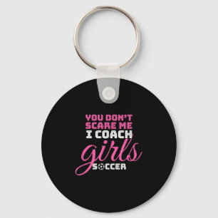 You Don't E Me I Coach Girls Gift Football Girl So Key Ring