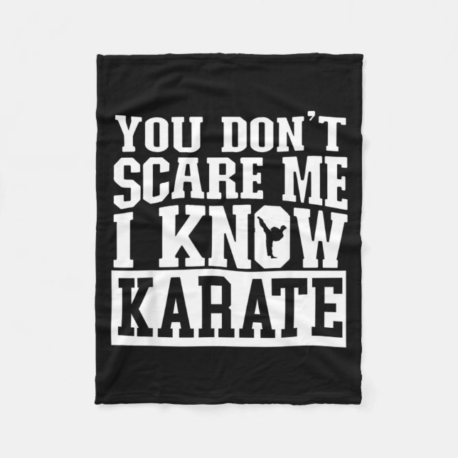 You Dont e Me I Know Karate Fleece Blanket (Front)