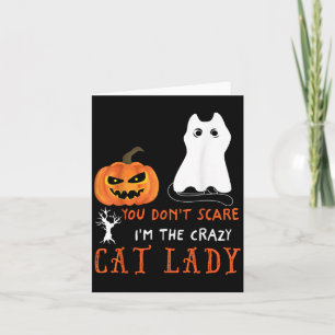 You Don't E Me I'm The Crazy Cat Lady Funny Hallow Card