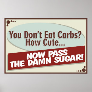 You Don't Eat Carbs? Poster