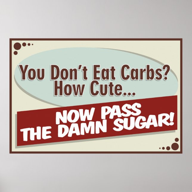 You Don't Eat Carbs? Poster (Front)