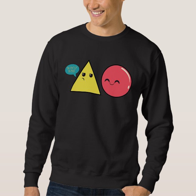 You Dont Get The Point Math Teacher Geek Nerd Sweatshirt (Front)