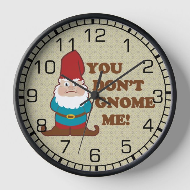 You Dont Gnome Me! Wall Clock (Front)