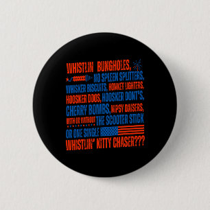 You Don't Have No Whistling Bungholes Funny 4th Of 6 Cm Round Badge