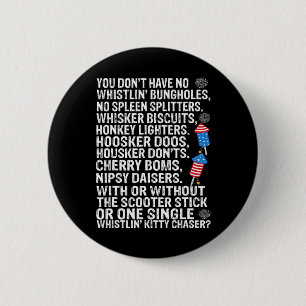 You Don't Have No Whistling Bungholes Usa Flag 4th 6 Cm Round Badge