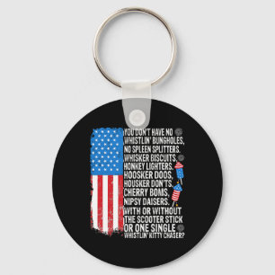 You Don't Have No Whistling Bungholes Usa Flag 4th Key Ring