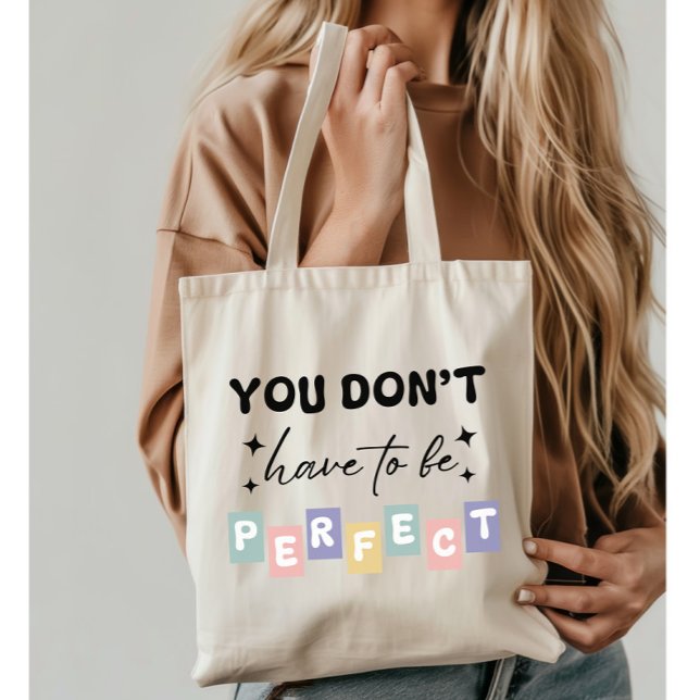 You Don't Have to be Perfect Mental Health Tote Bag (Creator Uploaded)