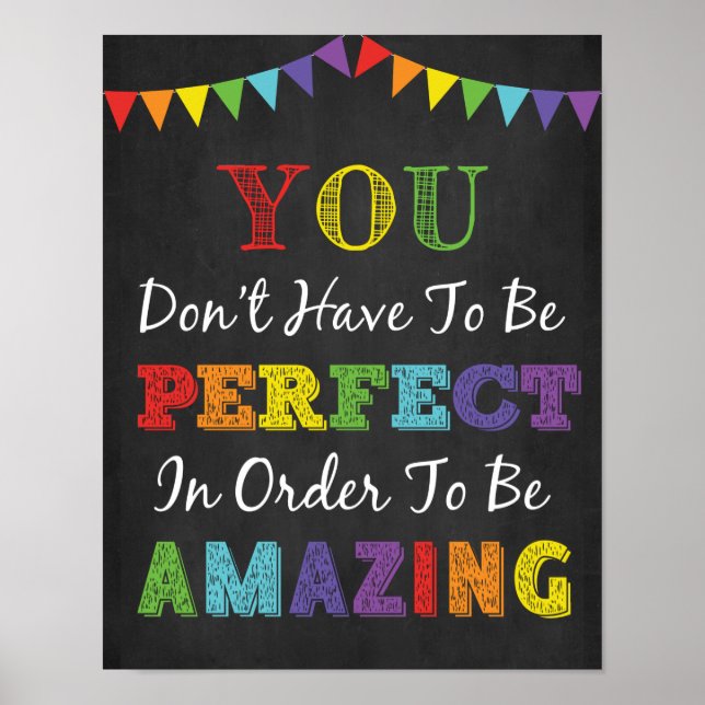 You Don't Have To Be Perfect To Be Amazing Poster (Front)