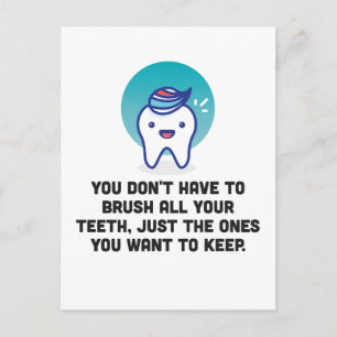 You Don't Have To Brush All Your Teeth Postcard