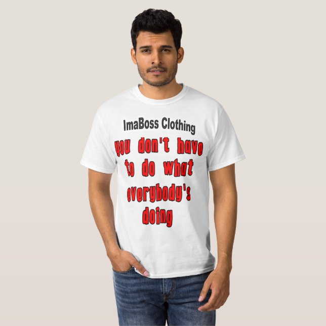 You Don't Have To Do Value T-Shirt (Front Full)