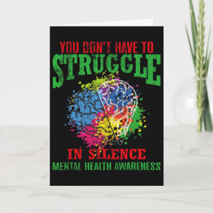 You Dont Have To Struggle In Silence Mental Health Card