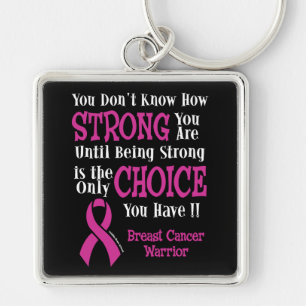You Don't Know How Strong...Breast Cancer Key Ring