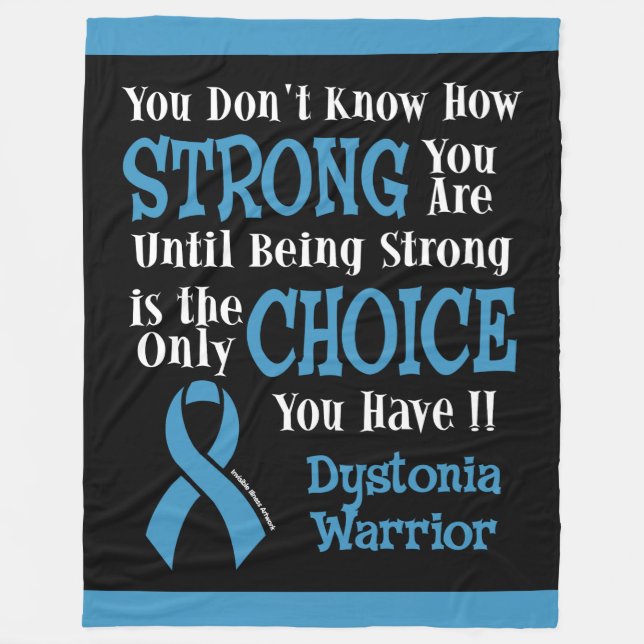 You Don't Know How Strong...Dystonia Fleece Blanket (Front)