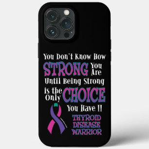 You Don't Know How Strong...Thyroid Disease iPhone 13 Pro Max Case