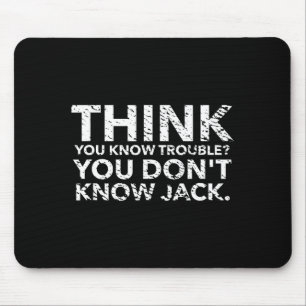 You Don't Know Jack  Mouse Pad