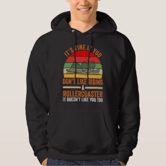 you don't like riding a rollercoaster rollercoaste hoodie