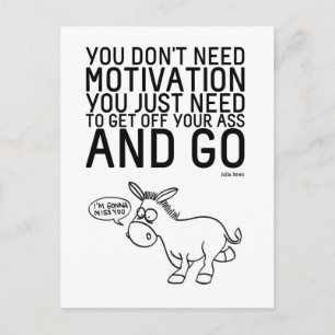 You Don't Need Motivation Postcard