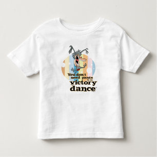 You Don't Need Pants for the Victory Dance™ Toddler T-Shirt