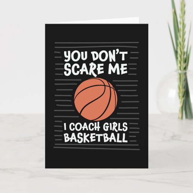 You don't Scare me I Coach Girls Basketball Design Card (Front)