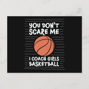 You don't Scare me I Coach Girls Basketball Design Postcard