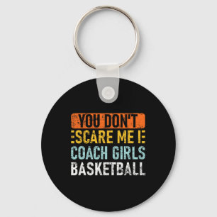 You Don't Scare Me I Coach Girls Sketll Key Ring