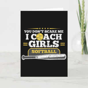 You Don't Scare Me I Coach Girls Softll Gift For B Card