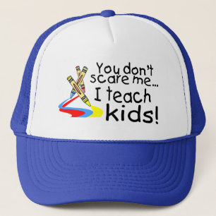 You Dont Scare Me I Teach Kids (Crayons) Trucker Hat