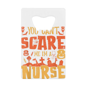 You Don't Scare Me I'm A Funny Nurse Halloween