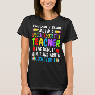 You Don't Scare Me I'm A Special Education Teacher T-Shirt