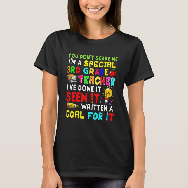 You Don't Scare Me I'm Proud A Special 3rd Grade T T-Shirt (Front)