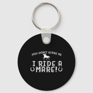 You Don't Scare Me Key Ring