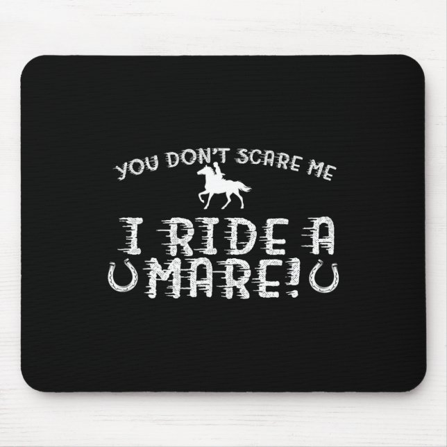 You Don't Scare Me  Mouse Pad (Front)