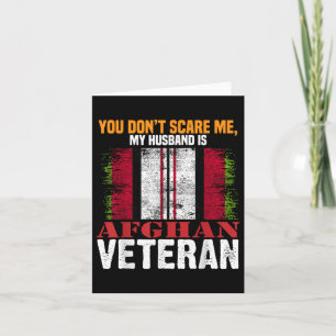 You Dont Scare Me My Husband Is Afghan Veteran Afg Card