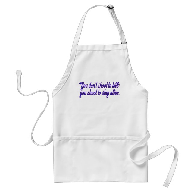 You don't shoot to kill; standard apron (Front)