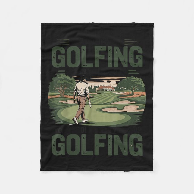 You Don't Stop Golfing When You Get Old Motivation Fleece Blanket (Front)