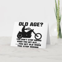 You Don't Stop Riding When You Get Old