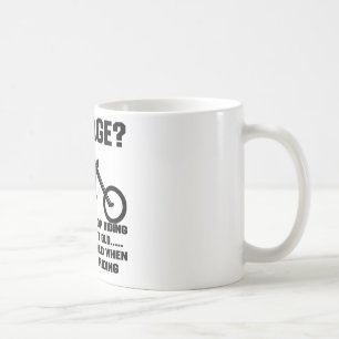 You Don't Stop Riding When You Get Old You Get Old Coffee Mug