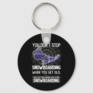 You Don't Stop Snowboarding When You Get Older Gif Key Ring
