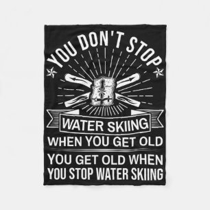 You Don't Stop Water Skiing When Get Old - Vintage Fleece Blanket