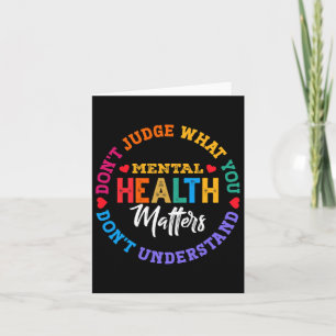You Don't Understand Mental Health Awareness Green Card