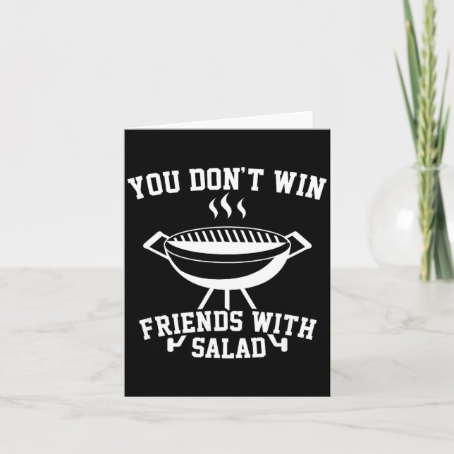 You Don't Win Friends With Salad - Funny  Card (Front)